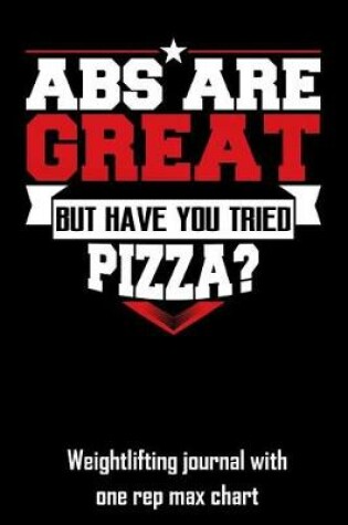 Cover of ABS Are Great But Have You Tried Pizza?