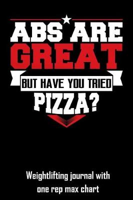 Book cover for ABS Are Great But Have You Tried Pizza?