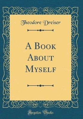 Book cover for A Book About Myself (Classic Reprint)