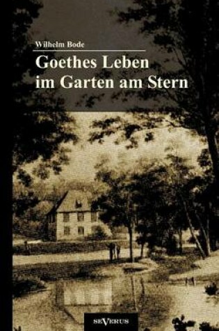 Cover of Goethes Leben im Garten am Stern