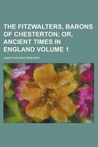 Cover of The Fitzwalters, Barons of Chesterton Volume 1