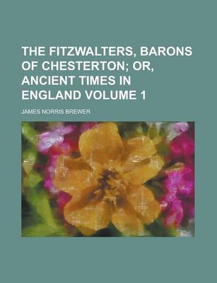 Book cover for The Fitzwalters, Barons of Chesterton Volume 1