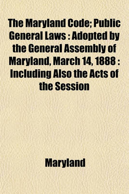 Book cover for The Maryland Code; Public General Laws