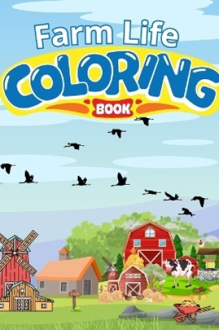 Cover of Farm Life Coloring Book For Kids