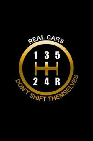 Cover of Real cars don't shift themselves