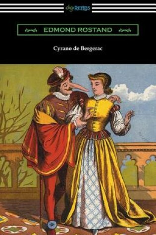 Cover of Cyrano de Bergerac (Translated by Gladys Thomas and Mary F. Guillemard with an Introduction by W. P. Trent)