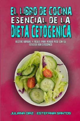 Book cover for El Libro De Cocina Esencial De La Dieta Cetogénica