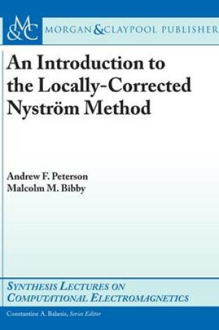 Cover of An Introduction to the Locally-Corrected Nystrom Method