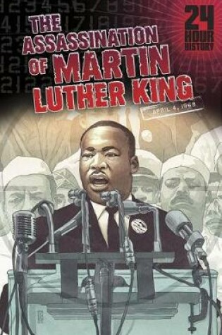 Cover of Assassination of Martin Luther King, Jr: April 4, 1968 (24-Hour History)