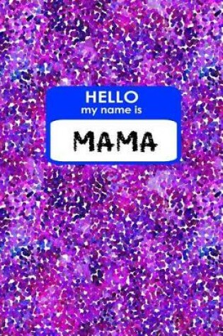 Cover of Hello My Name Is Mama