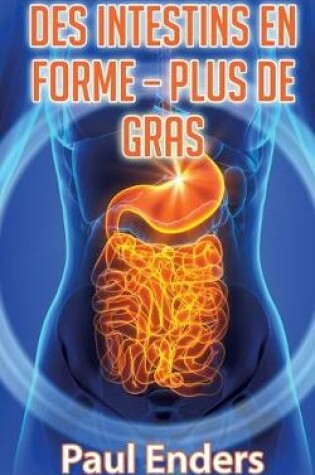 Cover of Des intestins en forme - plus de gras