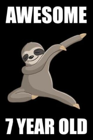 Cover of Awesome 7 Year Old Dabbing Sloth