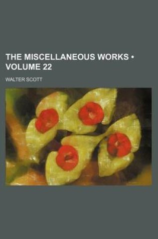 Cover of The Miscellaneous Works (Volume 22)