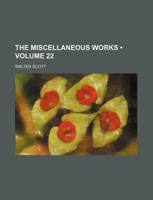 Book cover for The Miscellaneous Works (Volume 22)