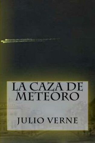 Cover of La Caza de Meteoro (Spanish Edition)