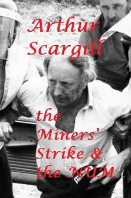 Book cover for Arthur Scargill