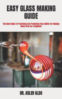 Book cover for Easy Glass Making Guide