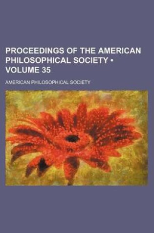 Cover of Proceedings of the American Philosophical Society (Volume 35)