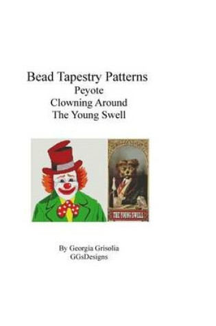 Cover of bead tapestry Patterns peyote clowning around the young swell