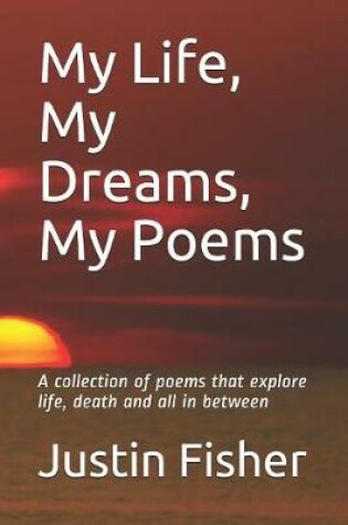 Cover of My Life, My Dreams, My Poems