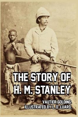 Book cover for The Story of H. M. Stanley