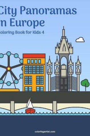 Cover of City Panoramas in Europe Coloring Book for Kids 4