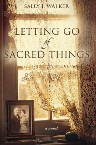 Cover of Letting Go of Sacred Things