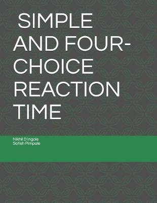 Cover of Simple and Four-Choice Reaction Time