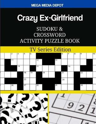 Book cover for Crazy Ex-Girlfriend Sudoku and Crossword Activity Puzzle Book