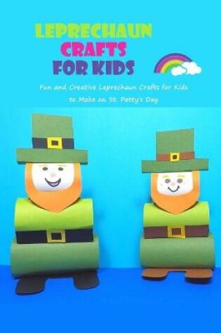 Cover of Leprechaun Crafts for Kids