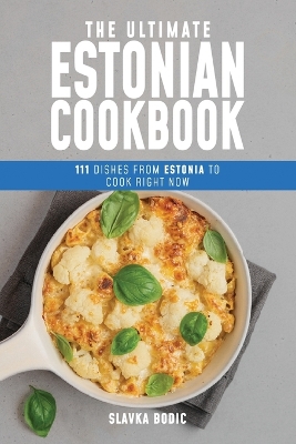 Book cover for The Ultimate Estonian Cookbook