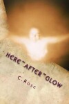 Book cover for Here After Glow