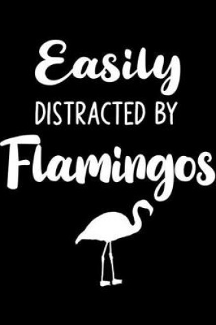 Cover of Easily Distracted By Flamingos