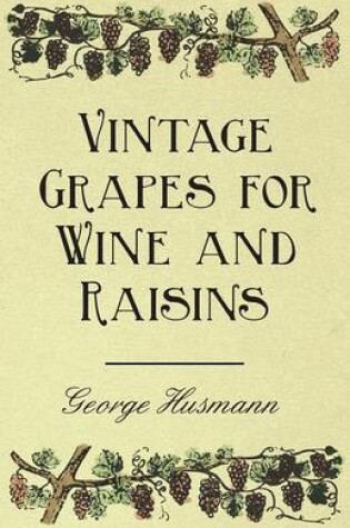 Cover of Vintage Grapes for Wine and Raisins