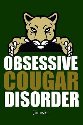 Book cover for Obsessive Cougar Disorder Journal