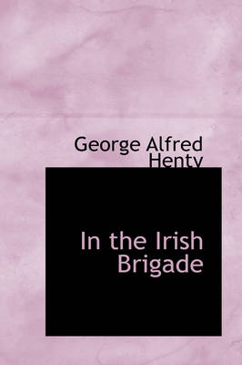 Book cover for In the Irish Brigade