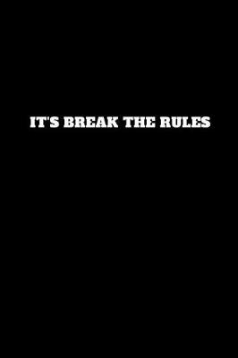 Book cover for It's Break the Rules