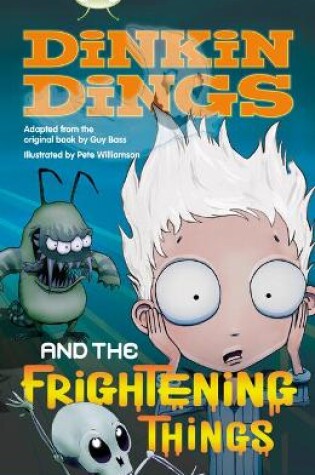 Cover of Bug Club Independent Fiction Year 4 Grey Dinking Dings and the Frightening Things