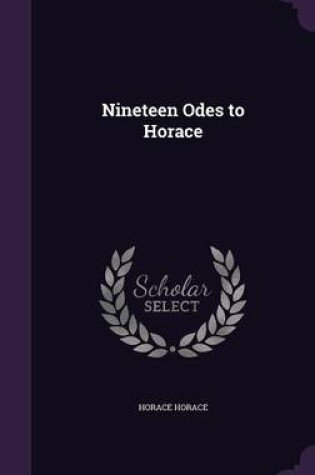 Cover of Nineteen Odes to Horace