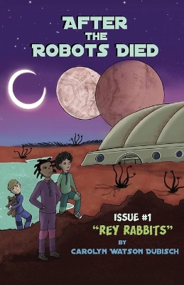 Book cover for After The Robots Died, Issue #1