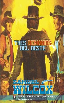 Cover of Tres demonios del oeste (Colección Oeste)