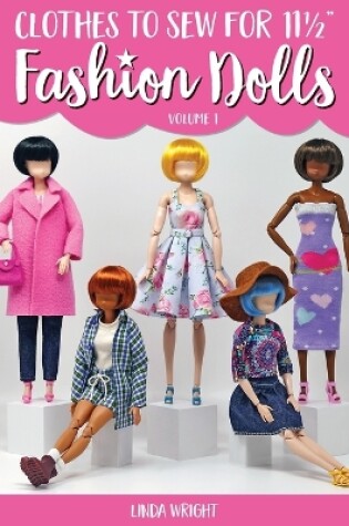 Cover of Clothes To Sew For 11 1/2" Fashion Dolls, Volume 1