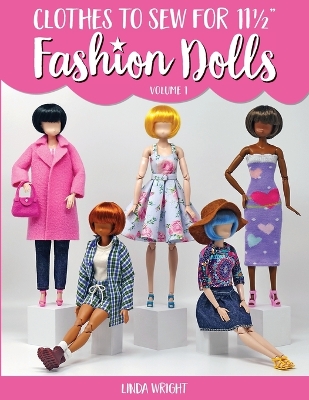 Book cover for Clothes To Sew For 11 1/2" Fashion Dolls, Volume 1