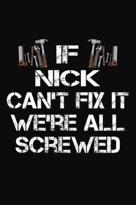 Book cover for If Nick Can't Fix It We're All Screwed