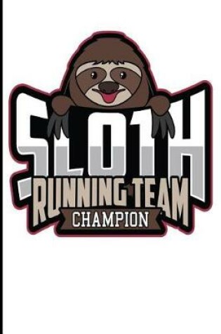 Cover of Sloth Running Team Champion
