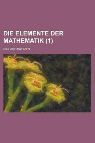 Cover of Die Elemente Der Mathematik (1 )