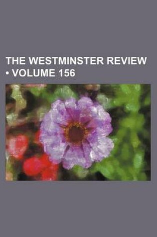 Cover of The Westminster Review (Volume 156)