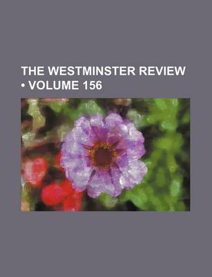 Book cover for The Westminster Review (Volume 156)