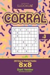 Book cover for Sudoku Corral - 200 Easy to Medium Puzzles 8x8 (Volume 3)