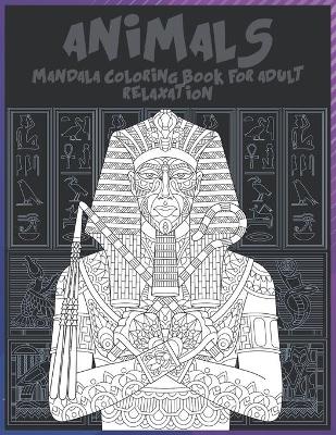 Book cover for Mandala Coloring Book for Adult Relaxation - Animals